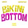 Bikini Bottom (feat. Menortrvp) [Explicit]