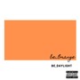 be_Orange (Explicit)