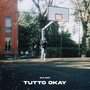 Tutto Okay (Explicit)