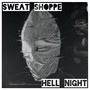 Hell Night / Sweat Shoppe Split