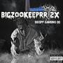 BIGZOOKEEPRR 2X (Explicit)