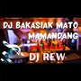 DJ BAKASIAK MATO MAMANDANG LOOP THAILAND