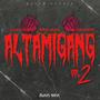 ALTAMIGANG VOL 2 (Explicit)