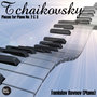 Tchaikovsky: Pieces for Piano No. 2 & 3