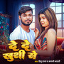 De De Khushi Se