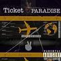 Ticket 2 Paradise (Explicit)