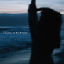 Dancing on the Breeze