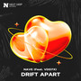 Drift Apart