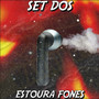 SET DOS ESTOURA FONES (Explicit)