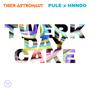 Twerk Day Cake (feat. Pule & Hnndo) [The Birthday Song] [Explicit]