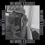 No More Excuses (Slowed) [Explicit]