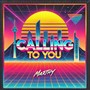 Calling To You (80s version)