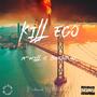 Kill Ego (Explicit)