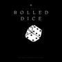 Rolled Dice