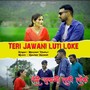 Teri Jawani Luti Loke