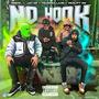 No Hook (feat. Jay 40 X Youngkilla3g X Reality rd) [Explicit]