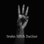 Broke ***** Ducker (feat. Dee$tacc$) [Explicit]