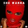 She Wanna (Explicit)