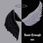 Seen Enough (Explicit)