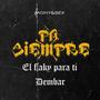 Pa Siempre (feat. Dembar) [Explicit]