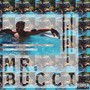 Mr. Bucci (Explicit)