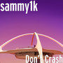 Don’t Crash (Explicit)