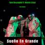 Sueño En Grande (feat. Notario Lirical)