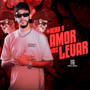 Deixa o Amor nos Levar