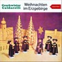 Weihnachten im Erzgebirge (Original Recordings)