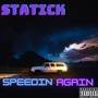 Speedin Again (Explicit)