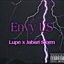 Envy Us (Explicit)