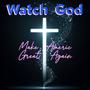 Watch God (Make America Great Again)