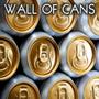 WALL OF CANS