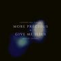 More Precious / Give Me Jesus (Medley)