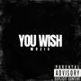 You Wish (Explicit)