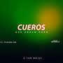 Cueros Que Anden Duro (Explicit)