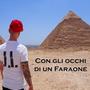 Con gli occhi di un Faraone