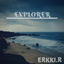 Erkki.R - Explorer