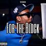 For The Block (Explicit)