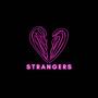 Strangers