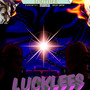 Luckless (Explicit)