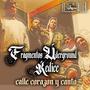 Calle, Corazon y Canto (feat. Fragmentos Underground) [Explicit]