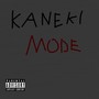 Kaneki: Mode (Explicit)