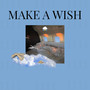 Make a Wish (Explicit)