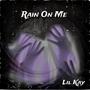 Rain On Me (feat. Jt Oneway) [Explicit]