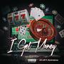 I Get Money (feat. Rico4rmdarose) [Explicit]