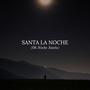 Santa la Noche (Oh Noche santa) (feat. The BBC Symphony Orchestra)