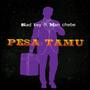 Pesa Tamu (feat. Man Chebe) [Explicit]