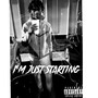 Im Just Starting (Explicit)