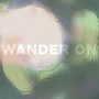 Wander On